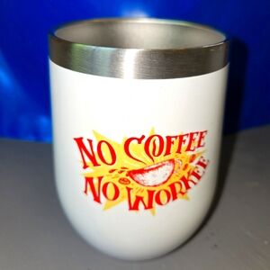 EasyGo No Coffee No Workee Coffee Tumbler